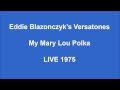 Eddie Blazonczyk's Versatones - My Mary Lou Polka LIVE 1975