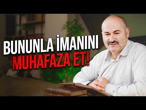 Bununla İmanını Muhafaza Et - Said Şaşmaz | Hisar Kapısı