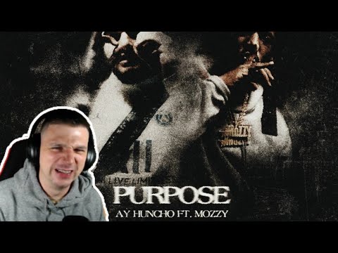 Ay Huncho - Purpose feat Mozzy - UK Reaction