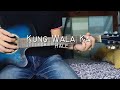 Kung Wala Ka Hale Fingerstyle Guitar Cover