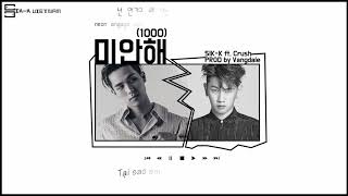 [Vietsub] 미안해 (1000) I&#39;m Sorry - Sik-K (Feat. Crush) (Prod. Vangdale)