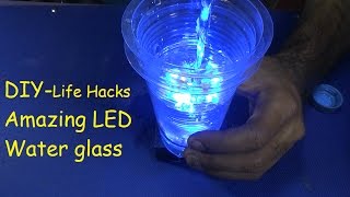 DIY - How To A Make Amazing LED Water Glass