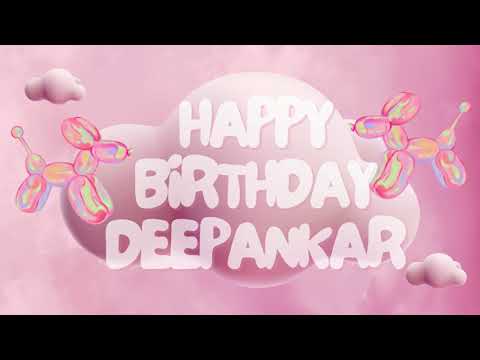 Happy Birthday Deepankar 🎉 | A Special Wish Just for You! | Let's Celebrate! 🎂