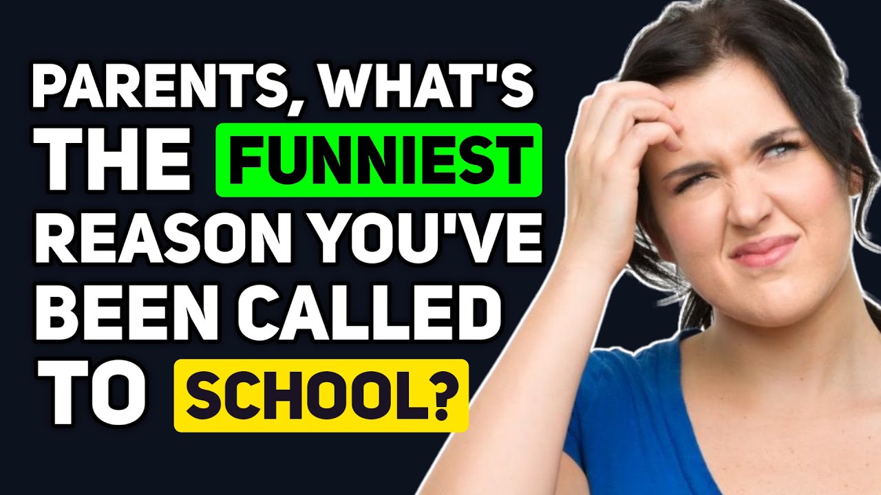 Parents, what's the FUNNIEST Reason you've been Called into School to get your Kid? - Reddit Podcast