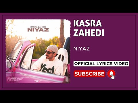 Kasra Zahedi - Niyaz I Lyrics Video ( کسری زاهدی - نیاز )