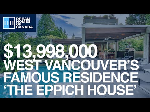 West Vancouver's Famous and Iconic Residence, The Eppich House