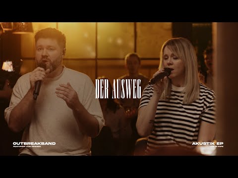 Der Ausweg - Outbreakband (Official Acoustic Video)