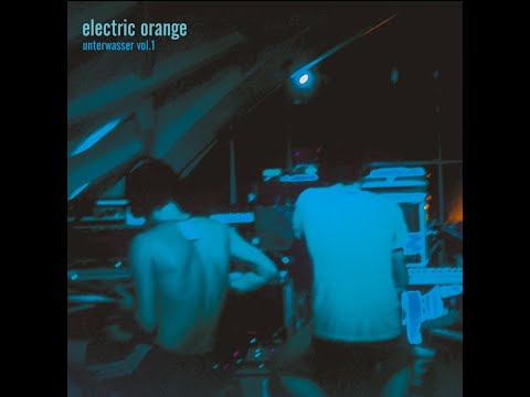 Electric Orange - Unterwasser Vol. 1 - DLP 2018 - AR 029