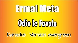 Ermal Meta -  Odio Le Favole (versione Karaoke Academy Italia)
