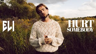Musik-Video-Miniaturansicht zu Hurt Somebody Songtext von ELI