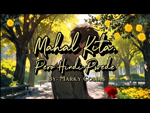 Marky Golias - Mahal Kita, Pero Hindi Pwede (Official Lyrics Video)
