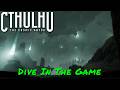 Cthulhu: The Cosmic Abyss — Dive In The Game