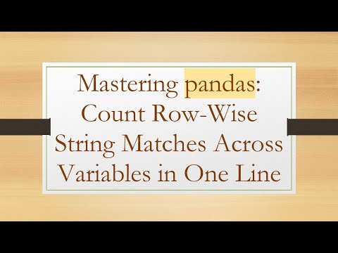 Mastering pandas: Count Row-Wise String Matches Across Variables in One Line