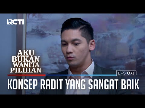 KONSEP RADIT YANG SANGAT BAIK - AKU BUKAN WANITA PILIHAN