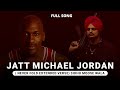 Jatt Michael Jordan Haan Diye Never Fold Full Song Sidhu Moose Wala New Punjabi Song 2025