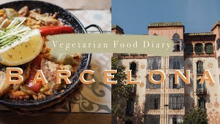 Barcelona Vegetarian Food Diary | Restaurants & Cafés | Travel Diary