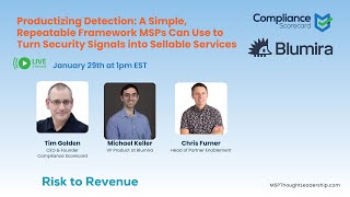 Productizing Detection: Turning Security Signals into Sellable MSP Services 1/29/2026