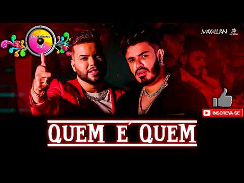 QUEM É QUEM - Max e Luan feat. Cleber e Cauan | Lançamento DVD