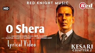 Download lagu O Shera (LYRICS) Kesari 2 | Akshay Kumar | Manmohan W, Kamal H, Sangtar, Shashwat S, Sukhwinder A mp3 Download lagu O Shera (LYRICS) Kesari 2 | Akshay Kumar | Manmohan W, Kamal H, Sangtar, Shashwat S, Sukhwinder A mp3