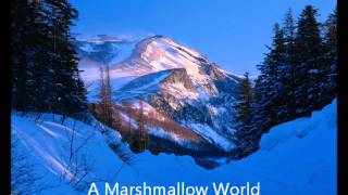 A Marshmallow World