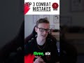 Top 3 Combat Mirror MISTAKES