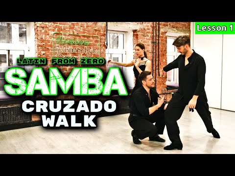 SAMBA Cruzado Walk - Latin from Zero Ep03 - with Timur Imametdinov