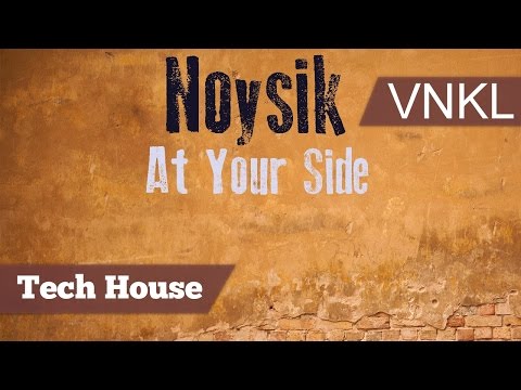 Noysik - At Your Side (Dmix) - Vynkel House