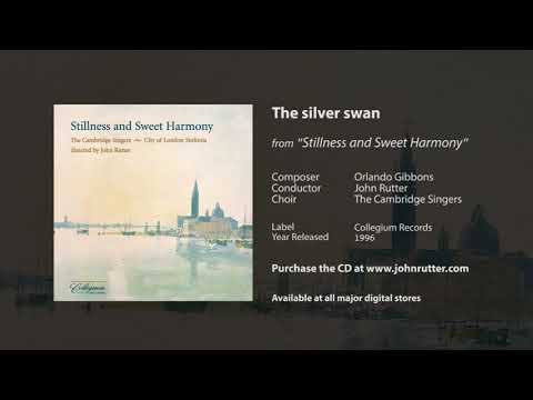 The silver swan - Orlando Gibbons, John Rutter, The Cambridge Singers