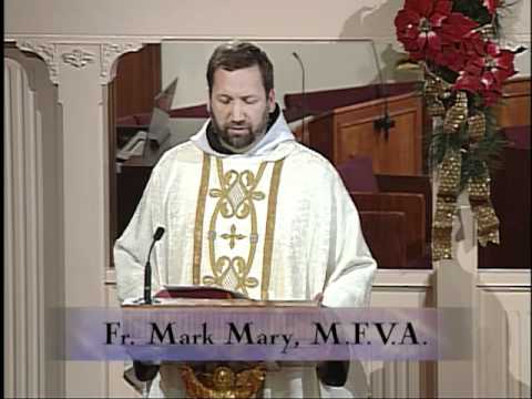 Homily 2012-01-07 - Fr Mark Mary MFVA - Saturday before Epiphany