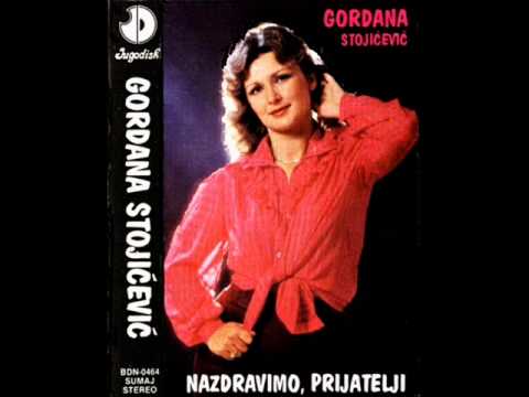 Gordana Stojicevic - Nazdravimo prijatelji - (Audio 1984)