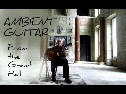 Ambient Guitar-The great Hall