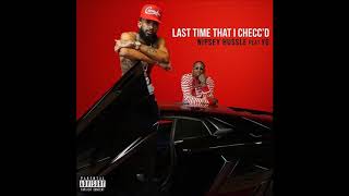 Nipsey Hussle featuring YG -  Last Time That I Checc&#39;d (Clean)