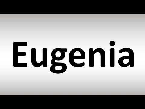 How to Pronounce Eugenia