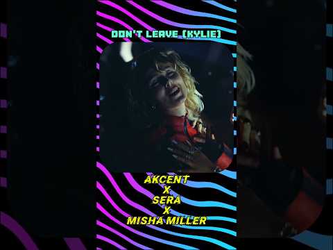 🪩Akcent x SERA x Misha Miller - Don't Leave (Kylie)💎 #akcent #mishamiller #rotonmusic #fyp #oldsong