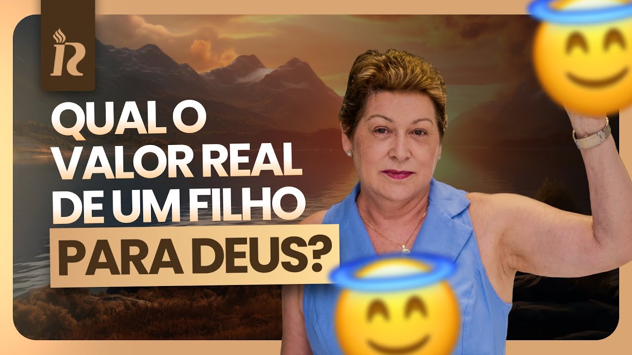 Será que você sabe qual é o seu verdadeiro valor para Deus?