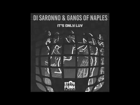 Di Saronno, Gangs of Naples - It's Only Luv (Original Club Mix)