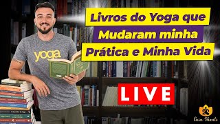 Livros do YOGA que mudaram minha prática e minha vida | LIVE |