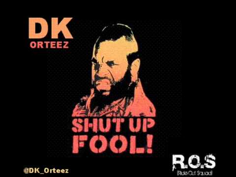 DK Orteez - Shut Up