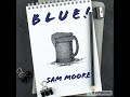 BLUE! - Sam Moore (Official Audio)