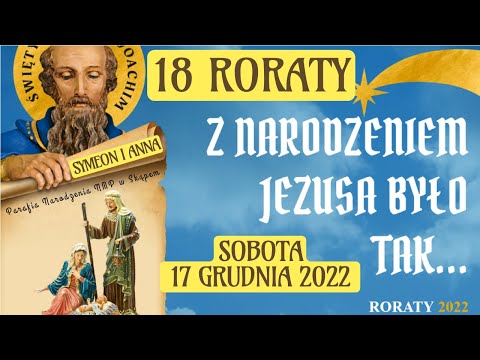 RORATY 18 - SOBOTA 17 GRUDNIA 2022 - SYMEON I ANNA