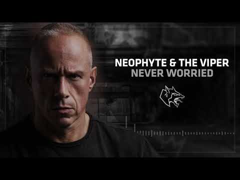 Neophyte & The Viper - Never Worried