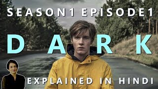 DARK Season 1 Episode 1 Explained in Hindi