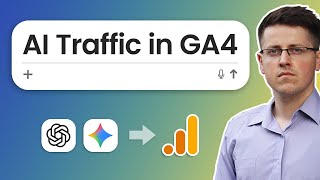 How to track and report AI traffic in Google Analytics 4