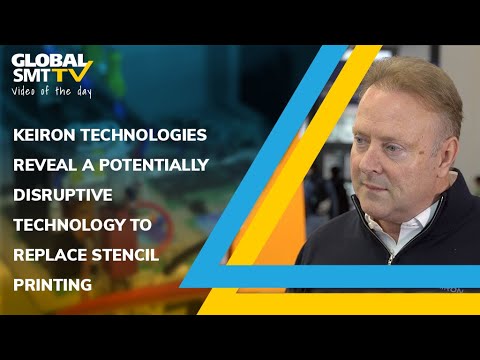 Keiron Technologies reveal a potentially disruptive technology to replace stencil printing