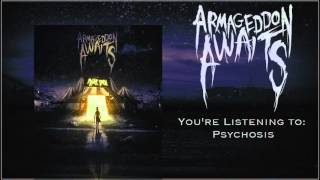 Armageddon Awaits- "Psychosis"