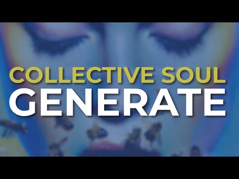 Collective Soul - Generate (Official Audio)