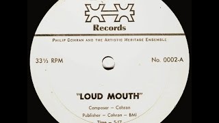 Philip Cohran and the Artistic Heritage Ensemble - Loud Mouth [Late 60s - 7"]