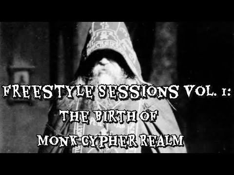 Freestyle Sessions Vol. 1: The Birth of Monk Cypher Realm 