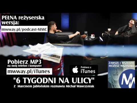 ZiWMW S02E12 - Marcin Jabłoński - 6 tygodni na ulicy (AUDIO)