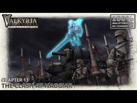 [Valkyria Chronicles: Remastered] A Rank 100% Walkthrough | 22.Chapter 13: The Clash at Naggiar